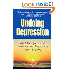 Undoing Depression: What Therapy Doesn't Teach You and Medication Can't Give You