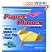 Paper Planes: How to Make and Fly Them
