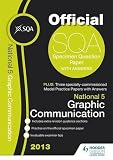 National 5 graphic communication : 2013 specimen question paper & 2013 model papers