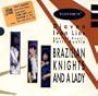 Jazzvisions: Brazilian Knights & A Lady