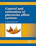 Control and estimation of piecewise affine systems