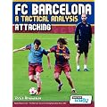 FC Barcelona - A Tactical Analysis: Attacking