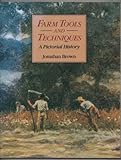 Farm tools and techniques : a pictorial history