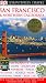 DK Eyewitness Travel Guide: San Francisco & Northern California DK Eyewitness Travel Guide: San Francisco & Northern California