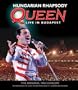 Hungarian Rhapsody: Queen Live In Budapest [Blu-ray]