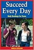 Succeed Every Day: Daily Readings for Teens
