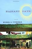 Radiant Days: A Novel