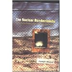The Nuclear Borderlands: The Manhattan Project in Post-Cold War New Mexico book cover