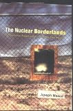 The Nuclear Borderlands: The Manhattan Project in Post-Cold War New Mexico