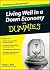Living Well in a Down Economy for Dummies   [LIVING WELL IN A DOWN ECONOMY] [Paperback]