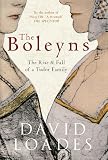 The Boleyns : the rise & fall of a Tudor family