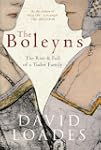 The Boleyns: The Rise & Fall of a Tud...