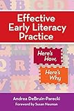 Effective early literacy practice : here's how, here's why