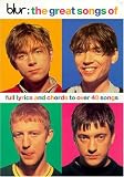 The Great Songs of Blur Chord Songbook: Full Lyrics and Chords to over 40 Songs