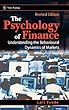 The Psychology of Finance: Understanding the Behavioural Dynamics of Markets (Wiley Trading)