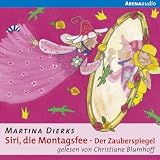 Siri, die Montagsfee. Der Zauberspiegel