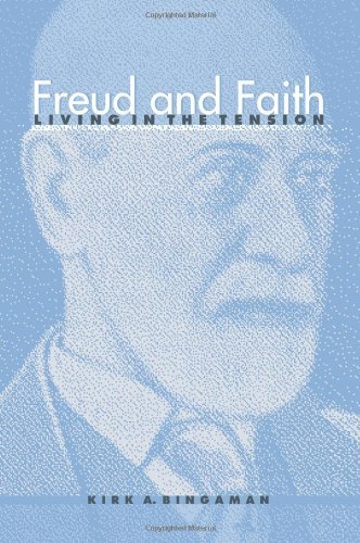 Freud and Faith: Living in the Tension