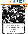 The War Poets: A Selection of World War I Poetry (2nd Edition)
