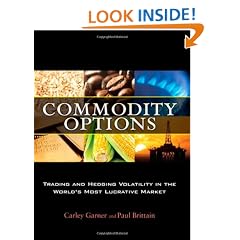 Commodity Options: Trading and Hedging Volatility in the World's Most Lucrative Market