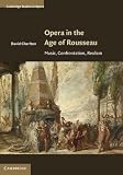 Opera in the age of Rousseau : music, confrontation, realism