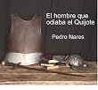 El hombre que odiaba El Quijote y otros relatos