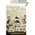 OF PLANTS AND PEOPLE by Jr., Charles, B. Heiser