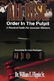 All Rise: Order in the Pulpit: A Practical Guide for Associate Ministers