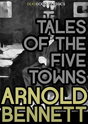 Tales of the Five Towns (Five Towns Collection)