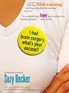 I Had Brain Surgery, What's Your Excuse?