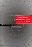Inter-cultural communication at work : cultural values in discourse