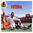 Brazil - Musica De Futebol: Brazilian Football Music