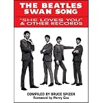 The Beatles Swan Song: "She Loves You" & Other Records book cover