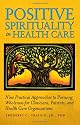 Positive Spirituality in Health Care