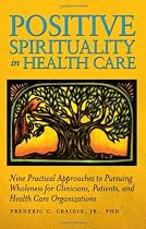 Positive Spirituality in Health Care