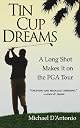 Tin Cup Dreams : A Long Shot Makes It on the PGA Tour