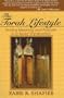 The Torah Lifestyle: Finding Meaning and Purpose in a World Transformed.