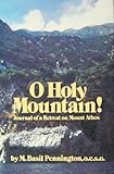 O holy mountain! : journal of a retreat on Mount Athos