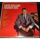Roger Williams-- Greatest Hits by Roger Williams