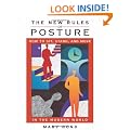 The New Rules of Posture: How to Sit, Stand and Move in the Modern World
