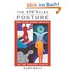 The New Rules of Posture: How to Sit, Stand, and Move in the Modern World