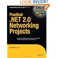 Practical NET 2 0 Networking Projects