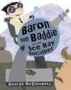 Baron von Baddie and the Ice Ray Incident