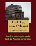A Walking Tour of New Orleans - The Garden District, Louisiana