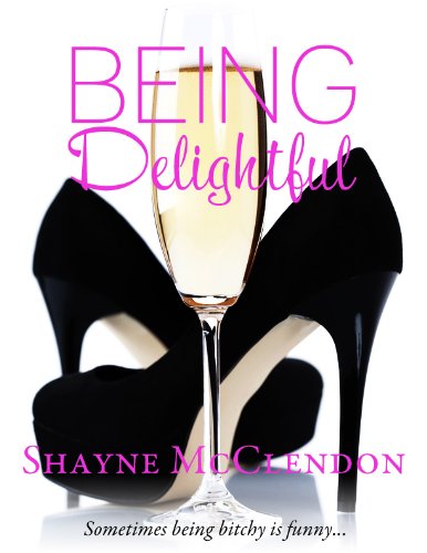 Being Delightful (Being You) by Shayne McClendon