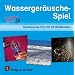 Wasserger�usche-Spiel. Water Sounds. CD