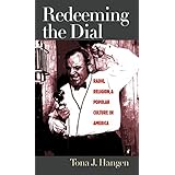 redeeming the dial radio religion and popular culture in america