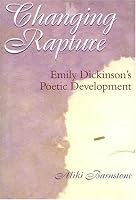 Changing Rapture: Emily Dickinson's Poetic Development