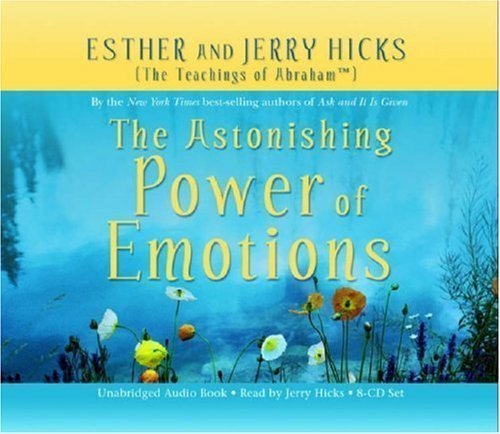 The Astonishing Power of Emotions 8-CD set by Hicks, Esther, Hicks, Jerry (2007) Audio CD