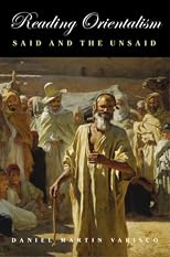 Reading Orientalism: Said and the Unsaid (Publications on the Near East)