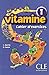 VItamine 1 Cahier d'Activites + CD Audio + Portfolio 1 (French Edition)